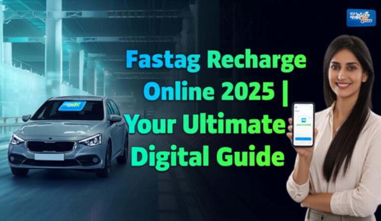 FASTag Recharge Online 2025: Your Ultimate Guide to Seamless Digital Toll Payments