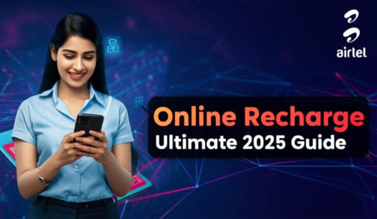 Airtel Recharge Online: Your Ultimate 2025 Guide to Instant Top-Ups & Best Plans