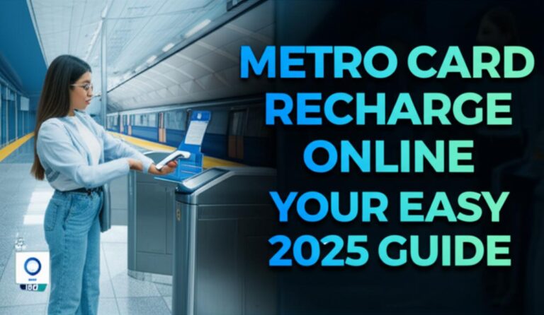 Metro Card Recharge Online 2025: Your Ultimate Guide to Easy Top-Ups