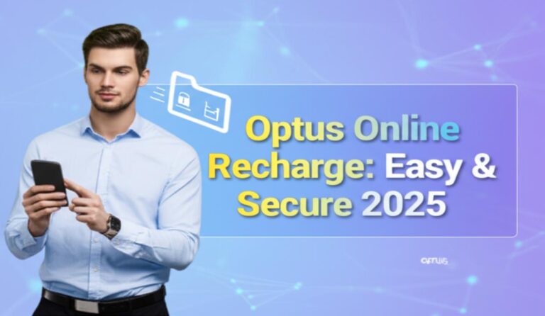 Optus Online Recharge Guide 2025: Fast, Easy & Secure Top-Ups